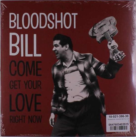 Come And Get - Bloodshot Bill - Musik - GONER - 0647603403915 - 15. februar 2019