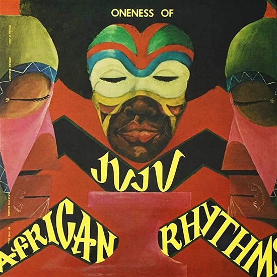 African Rhythms - Oneness Of Juju - Musik - NOW AGAIN - 0659457517915 - 10. april 2020