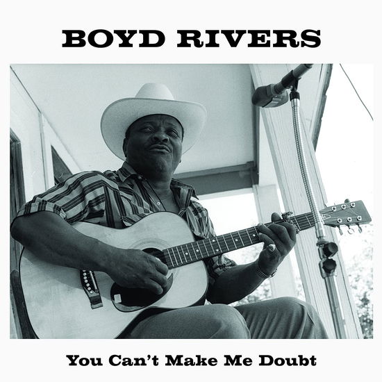 Cover for Boyd Rivers · You Can't Make Me Doubt (LP) (2021)