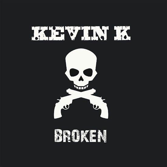 Cover for Kevin K · Broken (CD) [Limited edition] (2023)