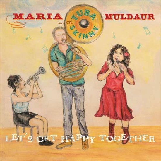 Cover for Maria Muldaur with Tuba Skinny · Let's Get Happy Together  LP (LP) (2021)