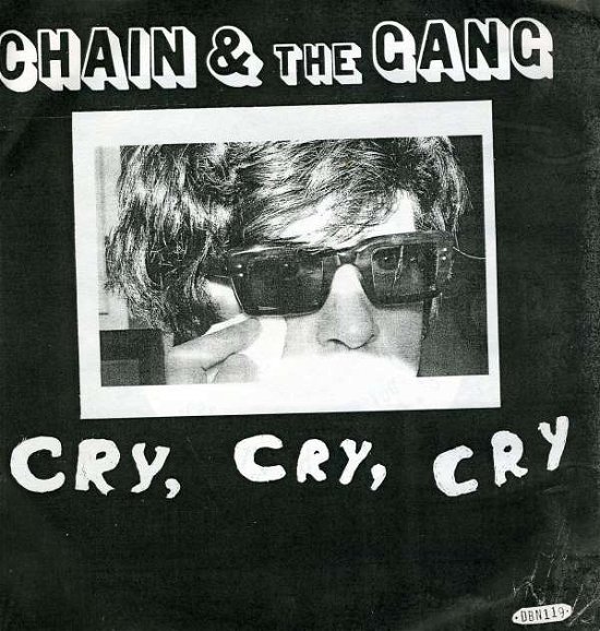 Cover for Chain and the Gang · Cry; Cry; Cry over You (VINYL) (2013)