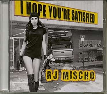 I Hope You're Satisfied - Rj Mischo - Music - Bluebeat Music - 0796017597915 - October 1, 2018