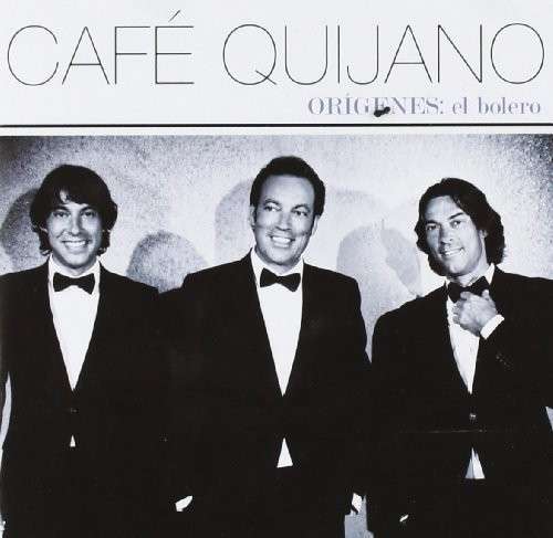 Cover for Cafe Quijano · Origenes: El Bolero (CD) (2013)