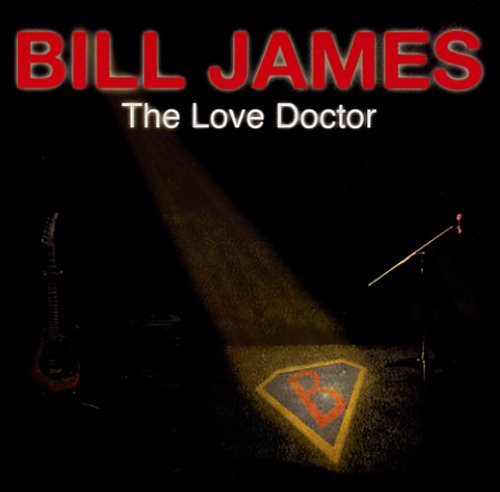Love Doctor - Bill James - Muziek - CD Baby - 0837101027915 - 19 april 2005