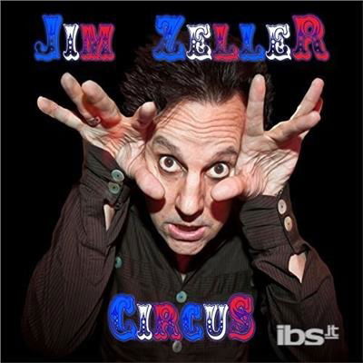 Cover for Jim Zeller · Circus (CD) (2020)