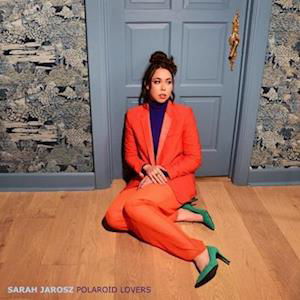 Polaroid Lovers - Sarah Jarosz - Musik - UNIVERSAL MUSIC - 0888072516915 - 26. Januar 2024
