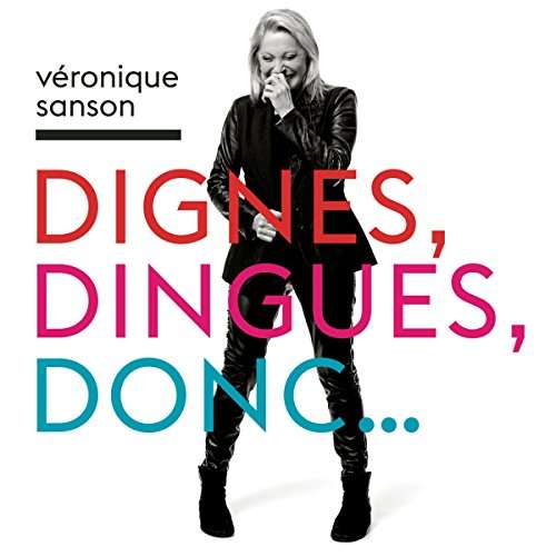 Dignes, Dingues, Donc... - Veronique Sanson - Musik - COLUMBIA - 0889853712915 - 4 november 2016