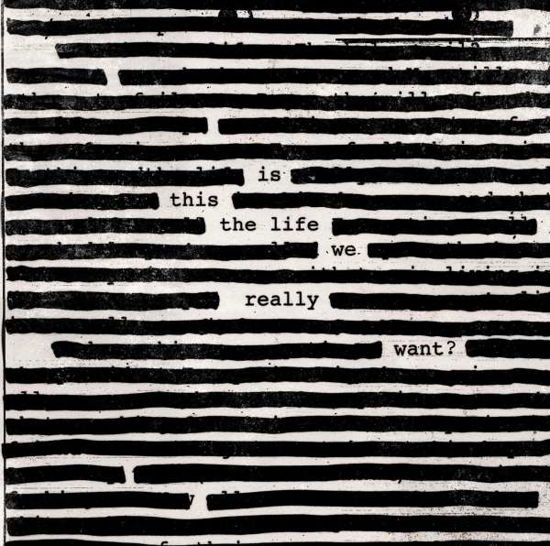 Roger Waters · Is This the Life We Really Want? (LP) (2017)