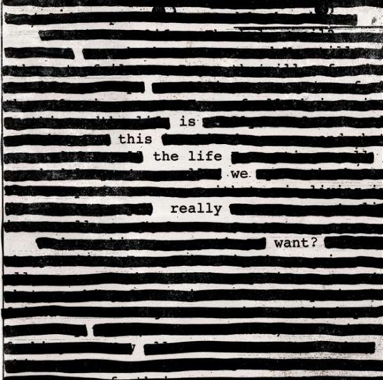 Is This the Life We Really Want? - Roger Waters - Musik - Sony Owned - 0889854364915 - 2. juni 2017