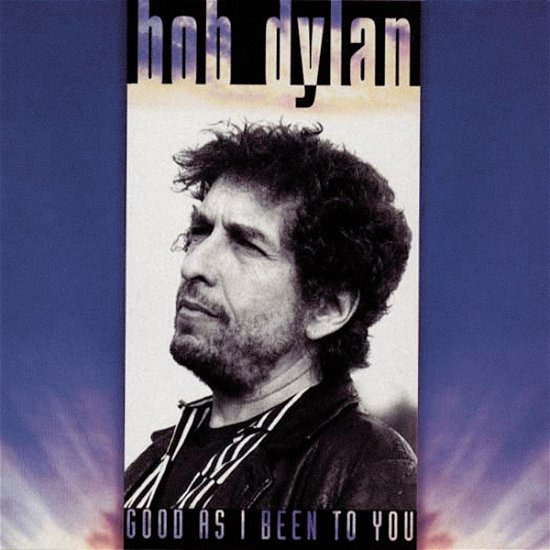 Good As I Been To You - Bob Dylan - Música - COLUMBIA - 0889854380915 - 25 de agosto de 2017