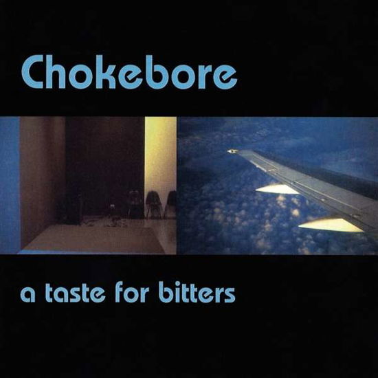 Cover for Chokebore · (splatter) A Taste For Bitters (LP) (2021)