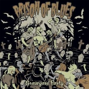 Graveyard Party - Prison of Blues - Muzyka - CRAZY LOVE - 4250019903915 - 3 listopada 2017