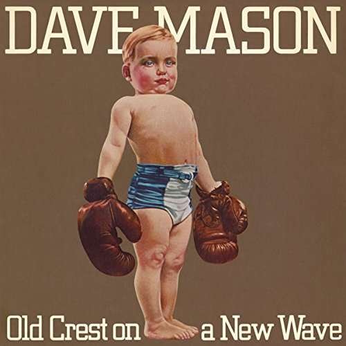 Old Crest On A New Wave - Dave Mason - Music - SONY MUSIC ENTERTAINMENT - 4547366314915 - August 23, 2017