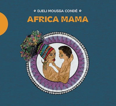 Africa Mama - Djeli Moussa Conde - Music - RICE RECORDS - 4562276858915 - April 23, 2023