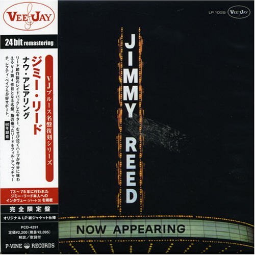 Now Appearing <limited> * - Jimmy Reed - Music - P-VINE RECORDS CO. - 4995879042915 - December 16, 2005