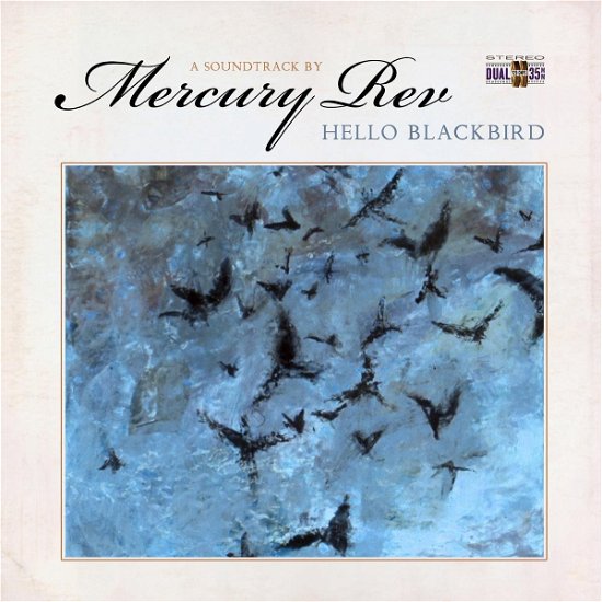 Cover for Mercury Rev · Hello Blackbird (A Soundtrack By) (Limited Marbled Blue Vinyl) (LP) [Marbled Blue Vinyl edition] (2020)
