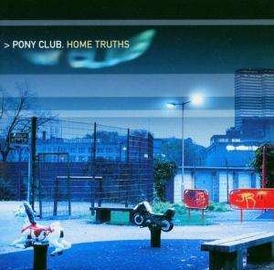 Cover for Pony Club · Home Truths (CD)
