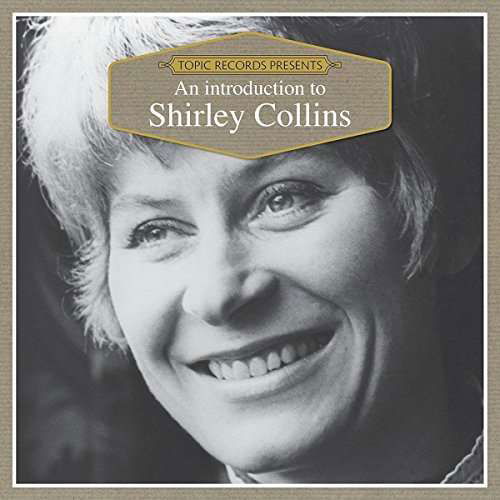 An Introduction To - Shirley Collins - Musik - WEATHERBOX - 5038622137915 - 8. december 2017