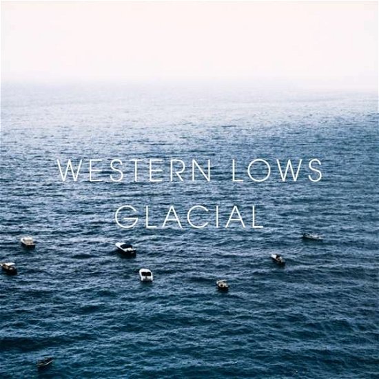 Cover for Western Lows · Glacial (CD) (2013)