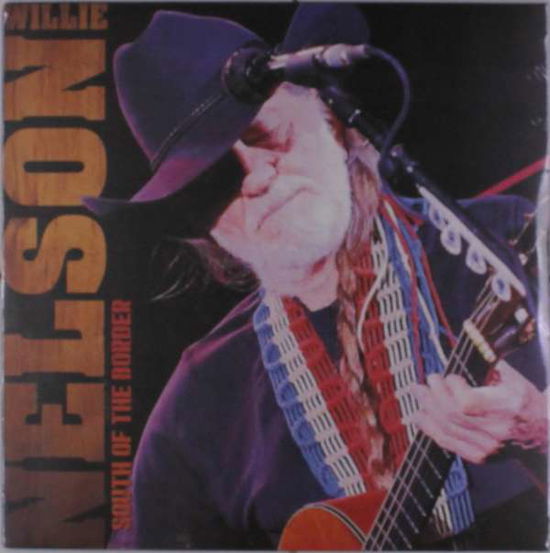 South Of The Border - Willie Nelson - Música - KIP - KEEPING IT COUNTRY - 5055892119915 - 19 de outubro de 2018