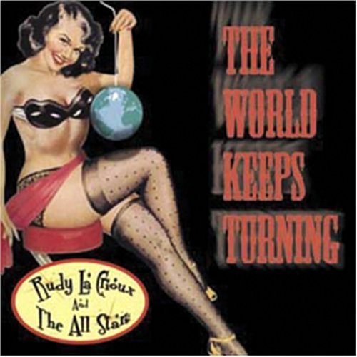 Cover for Rudy -And Th Eall Stars- La Crioux · The World Keeps Turning (CD) (2004)