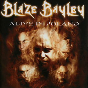 Alive In Poland - Blaze Bayley - Muzyka - METAL MIND - 5907785037915 - 19 czerwca 2020