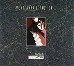 Cover for Aa.vv. · Vent Anni E Piu ...di Circolo Gianni Bos (CD) (2003)