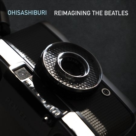 Cover for Ohsashiburi · Reimagining The Beatles (CD)