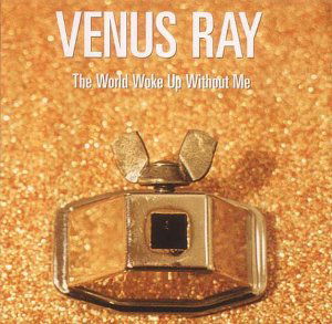 Cover for Venus Ray · World Woke Up Without Me (CD) (2009)