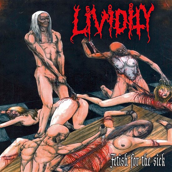 Cover for Lividity · Fetish For The Sick/ (CD) (2017)