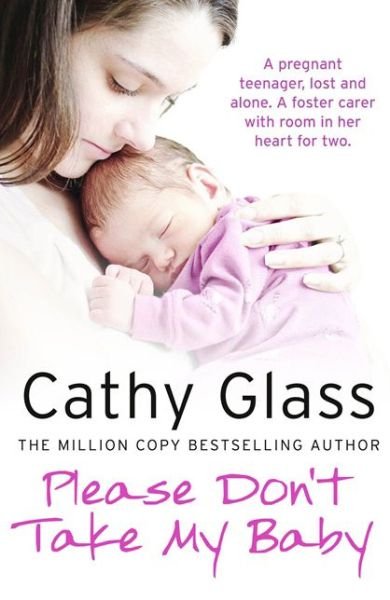 Cover for Cathy Glass · Please Don’t Take My Baby (Paperback Bog) (2013)