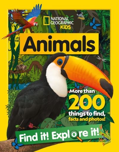 Animals Find it! Explore it!: More Than 250 Things to Find, Facts and Photos! - National Geographic Kids - National Geographic Kids - Livros - HarperCollins Publishers - 9780008421915 - 15 de abril de 2021