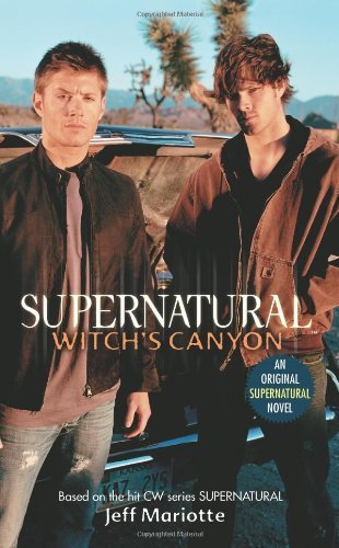 Supernatural: Witch's Canyon - Supernatural Series - Jeff Mariotte - Books - HarperCollins - 9780061370915 - October 30, 2007
