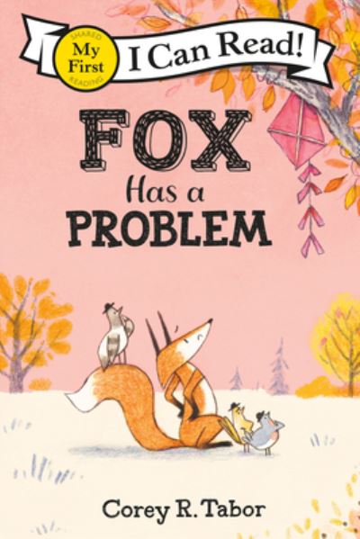 Cover for Corey R. Tabor · Fox Has a Problem (Book) (2023)