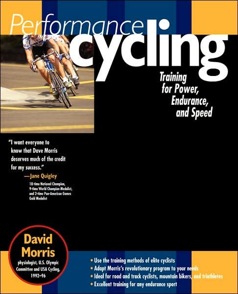 Cover for David Morris · Performance Cycling : Training for Power, Endurance, and Speed (Paperback Book) (2003)