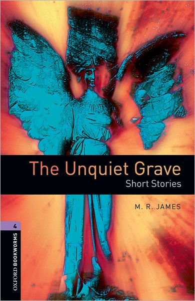 Cover for James · Oxford Bookworms Library: Level 4:: The Unquiet Grave - Short Stories - Oxford Bookworms ELT (Paperback Bog) (2008)