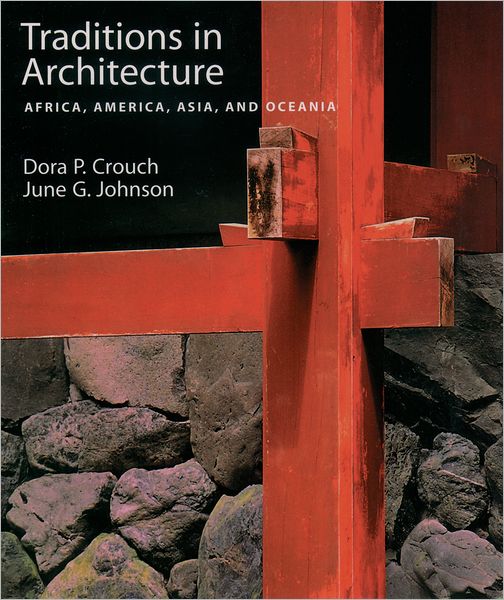 Cover for Dora P. Crouch · Traditions in Architecture: Africa, America, Asia and Oceania (Paperback Book) (2000)