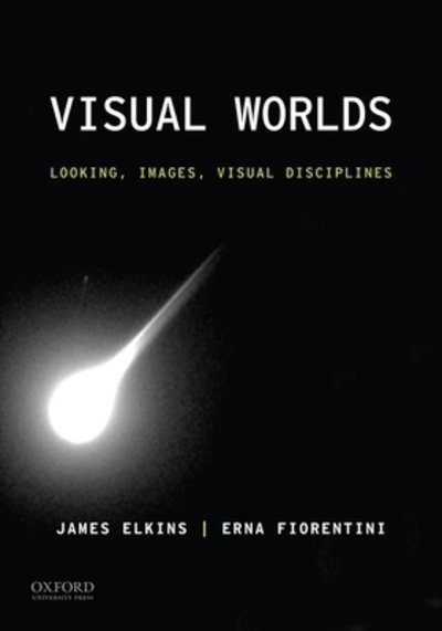 Cover for James Elkins · Visual Worlds Looking, Images, Visual Disciplines (Buch) (2020)