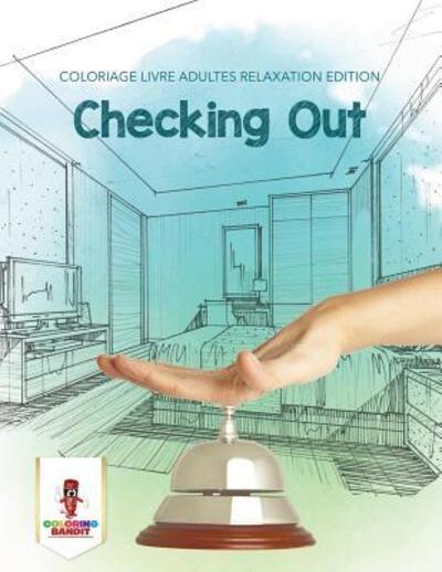Cover for Coloring Bandit · Checking Out (Paperback Book) (2017)