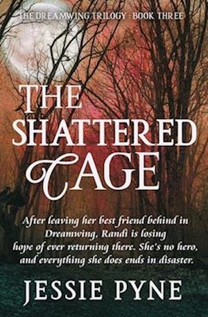 Cover for Jessie Pyne · Shattered Cage (Book) (2022)