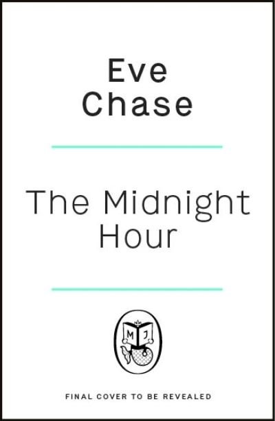 Cover for Eve Chase · The Midnight Hour (Gebundenes Buch) (2024)