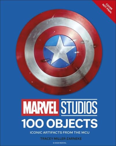 Cover for Tracey Miller-Zarneke · Marvel Studios 100 Objects: Iconic Artifacts from the MCU (Innbunden bok) (2024)