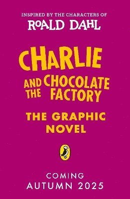 Cover for Insha Fitzpatrick · Charlie and the Chocolate Factory Graphic Novel (Paperback Book) (2025)