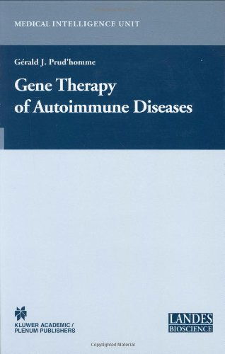 Cover for Gerald J. Prud'homme · Gene Therapy of Autoimmune Disease - Medical Intelligence Unit (Hardcover Book) [2005 edition] (2005)
