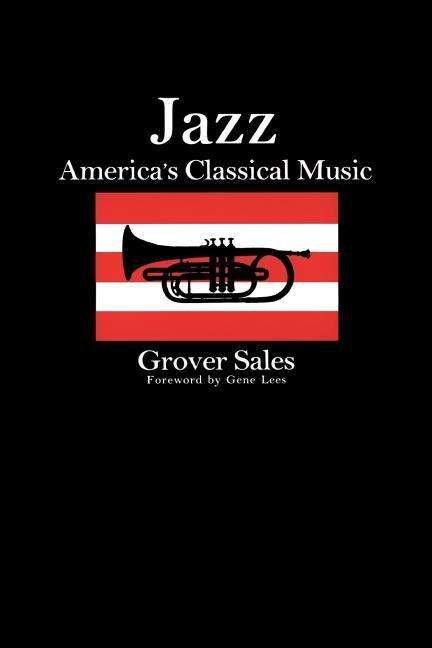 Cover for Grover Sales · Jazz: America's Classical Music (Paperback Bog) (1992)