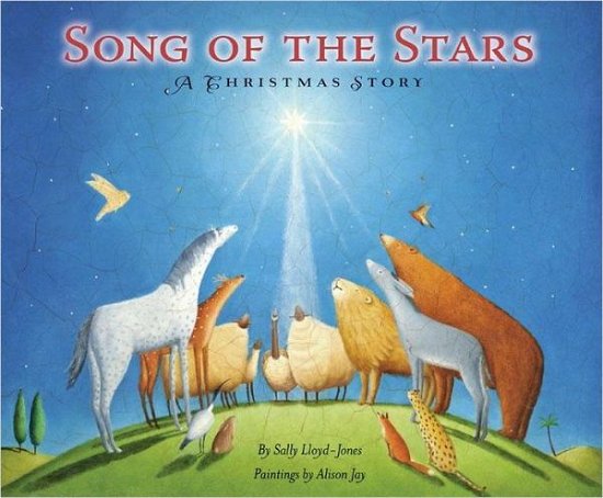Cover for Sally Lloyd-Jones · Song of the Stars: A Christmas Story (Inbunden Bok) (2011)