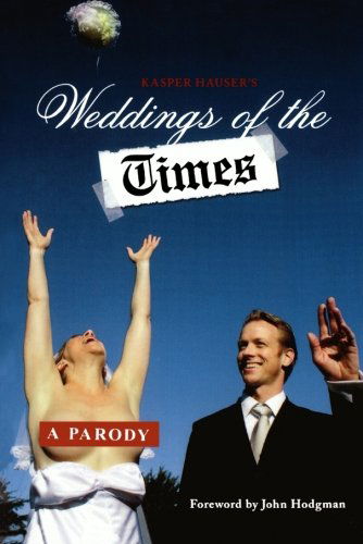 Cover for Kasper Hauser · Weddings of the Times: a Parody (Paperback Book) [First edition] (2009)