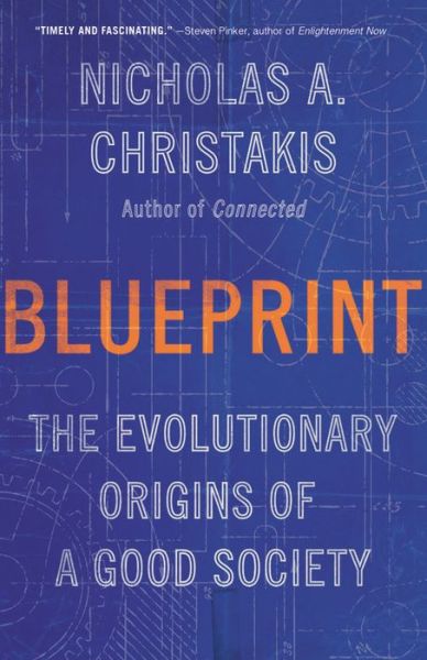 Cover for Nicholas A. Christakis · Blueprint: The Evolutionary Origins of a Good Society (Paperback Book) (2019)