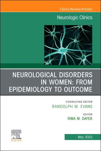 Cover for Neurological Disorders in Women: from Epidemiology to Outcome, An Issue of Neurologic Clinics - The Clinics: Radiology (Hardcover Book) (2023)